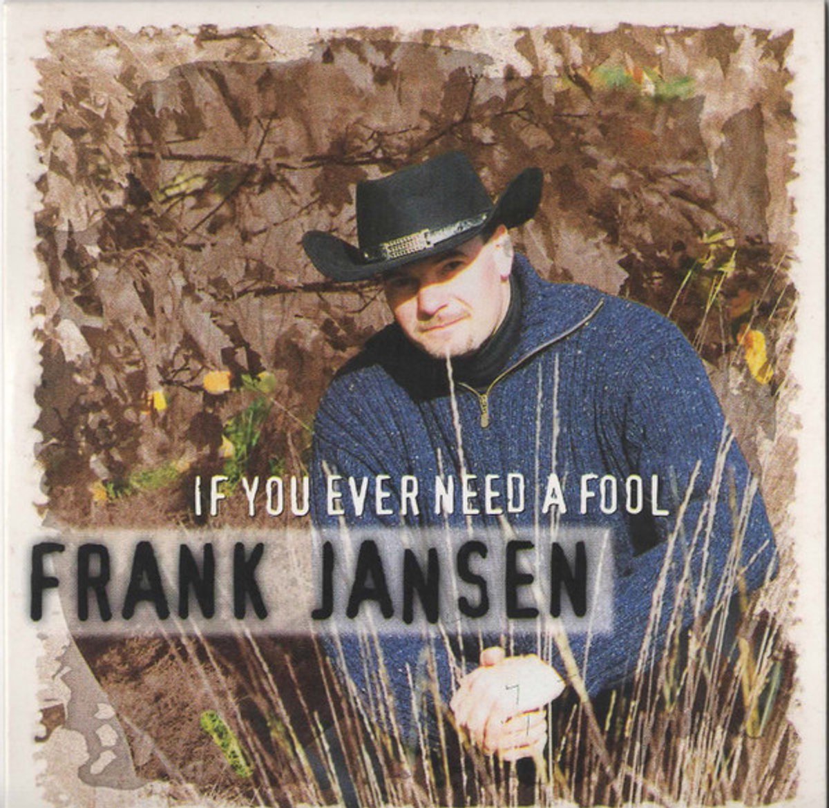 If You Ever Need A Fool