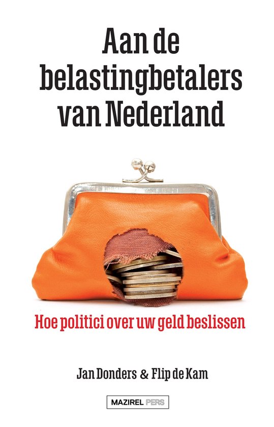Aan de belastingbetalers van Nederland