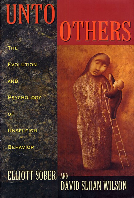 Unto Others - The Evolution & Psychology of Unselfish Behavior (Paper)