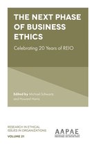 Research in Ethical Issues in Organizations 21 - The Next Phase of Business Ethics