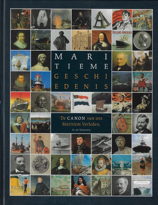 Boek met titel 'MARITIEME GESCHIEDENIS DE CANON VAN ONS MARITIEM VERLEDEN' in 50 vensters. Collage van historische maritieme afbeeldingen.