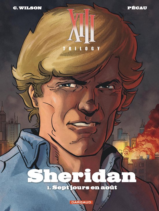 XIII Trilogy : Sheridan 1 - XIII Trilogy : Sheridan - Tome 1 - Sept jours en août