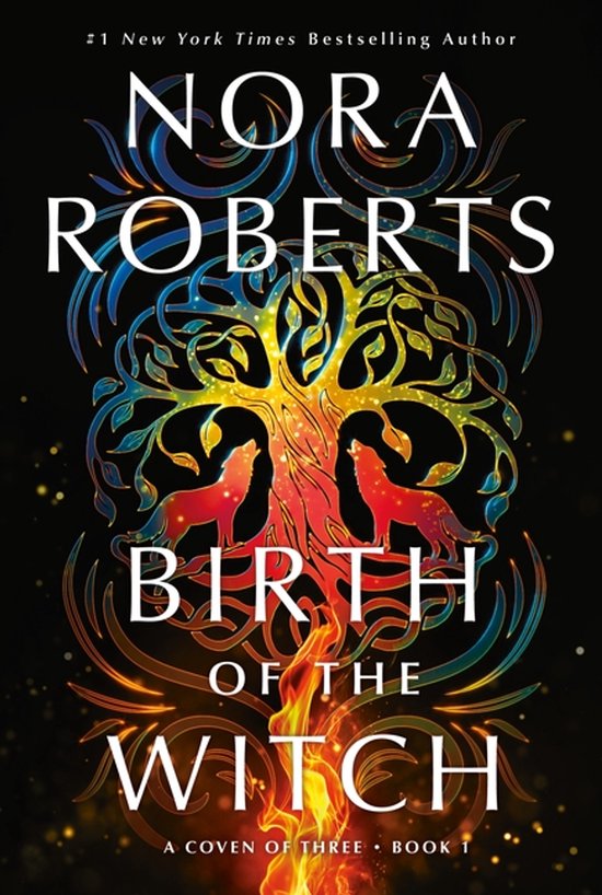 Boekcover "Birth of the Witch" door Nora Roberts. Een kleurrijke levensboom met twee wolven, #1 New York Times Bestseller.