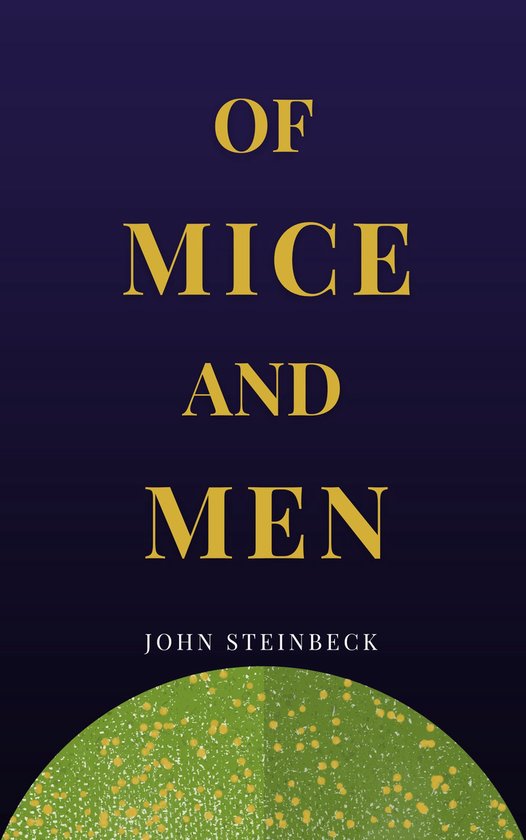 Boekomslag 'Of Mice and Men' door John Steinbeck met gouden tekst op donkerblauwe achtergrond en een groen detail onderaan.