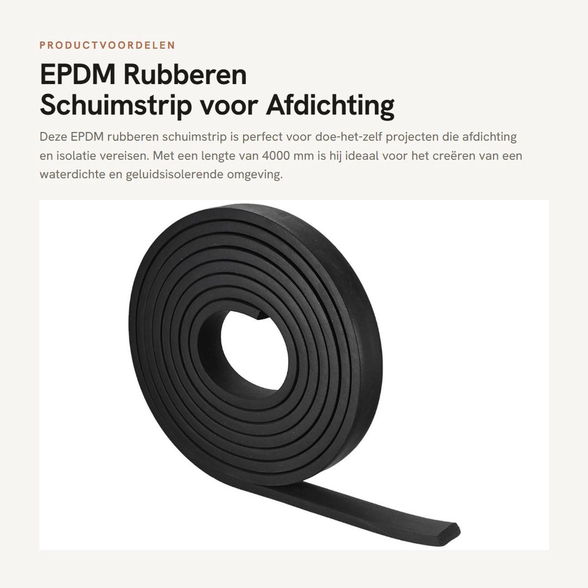 Dailygoods- Schuimstrip 10 mm (T) x 20 mm (B) x 4000 mm (L) - Afdichtstrip Douchedeur - Waterisolatie - Geluidsisolatie - Slijtvast - Flexibel en aanpasbaar