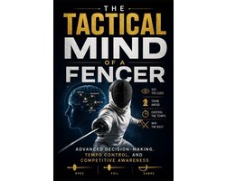 Fencing at Home-The Tactical Mind of a Fencer