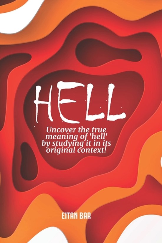 Recovering the Original Gospel- Hell