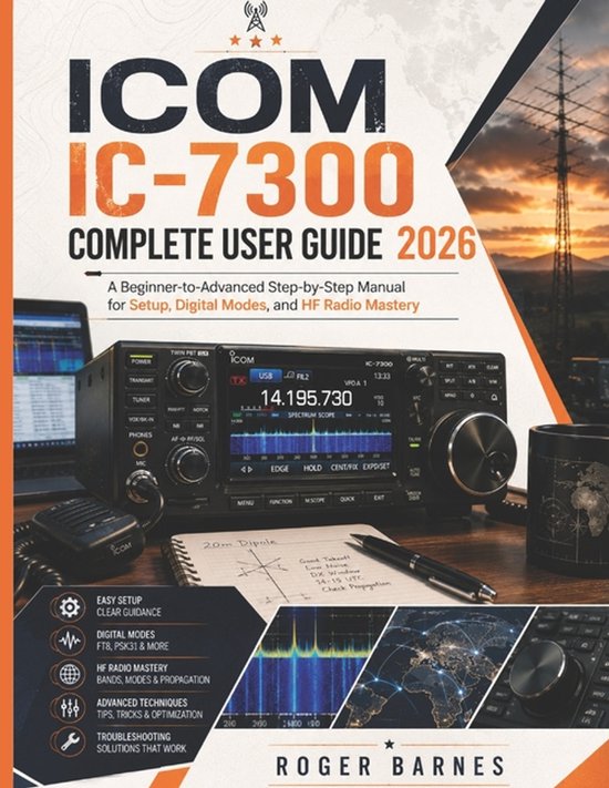Boek "Icom IC-7300 Complete User Guide 2026" met de radio, een laptop, een beker en een notitieboekje.