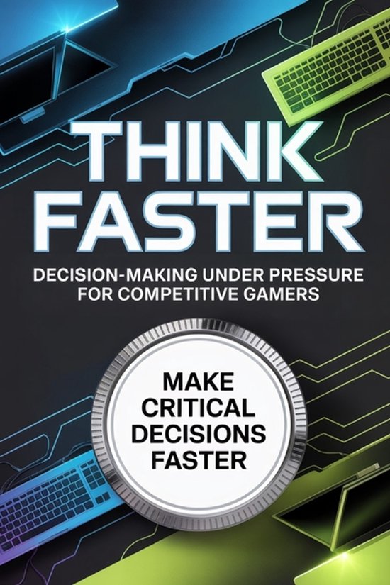 The Competitive Gamer- Think Faster - cover
