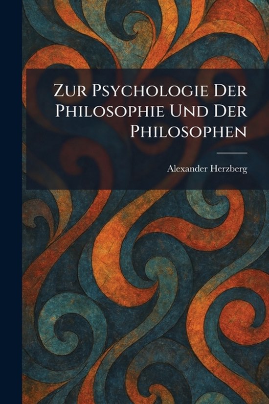 Zur Psychologie Der Philosophie Und Der Philosophen - cover