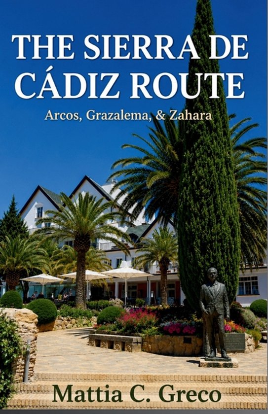 The White Villages of Andalusia-The Sierra de Cádiz Route