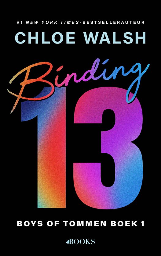 Livre "Binding 13" de Chloe Walsh. "13" en couleurs néon et "Binding" en police script. "Boys of Tommen Book 1".