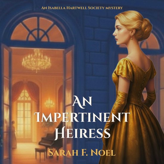 The Isabella Hartwell Society Mysteries-An Impertinent Heire ... - cover
