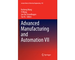 Lecture Notes in Electrical Engineering451- Advanced Manufacturing and Automation VII