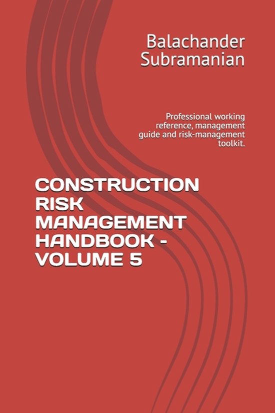Rode omslag van 'Construction Risk Management Handbook - Volume 5' door Balachander Subramanian.
