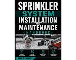 Sprinkler System Installation and Maintenance Handbook
