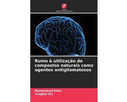 Rumo à utilização de compostos naturais como agentes antigliomatosos