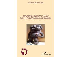 Études Africaines- Proverbes, paraboles et argot dans la chanson congolaise moderne
