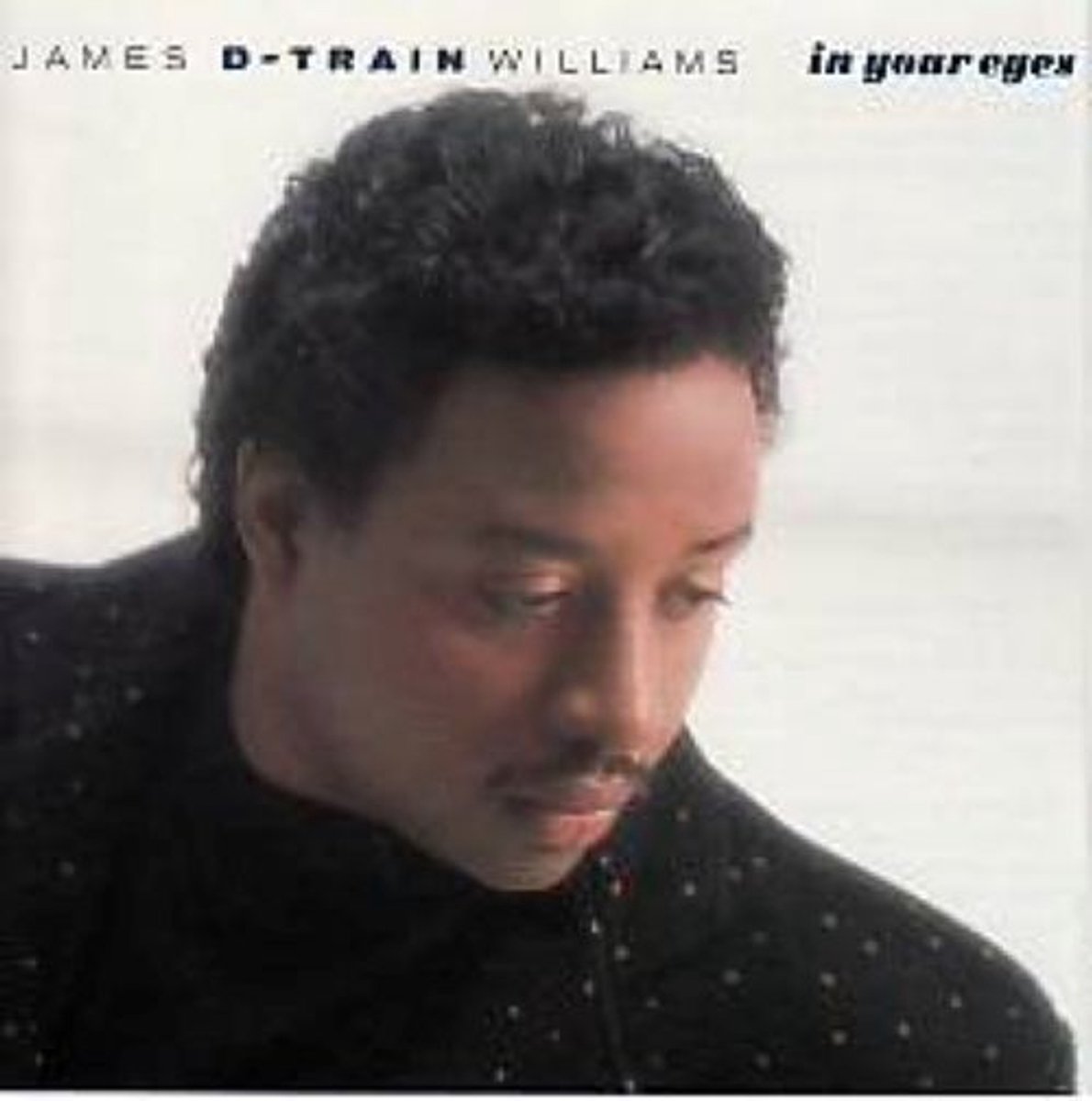 JAMES "D-TRAIN" WILLIAMS - In Your Eyes (CD)