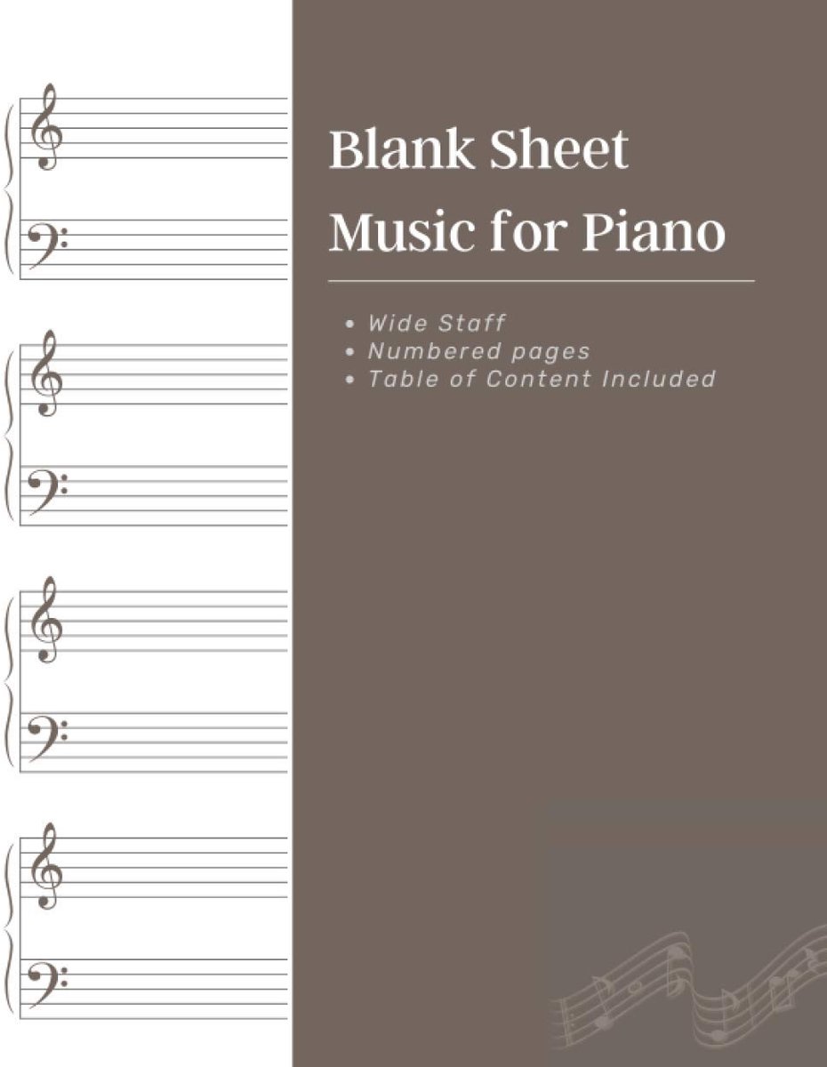 Piano: 4 Wide Staff  Numbered Pages  Table of Content included  120 pages