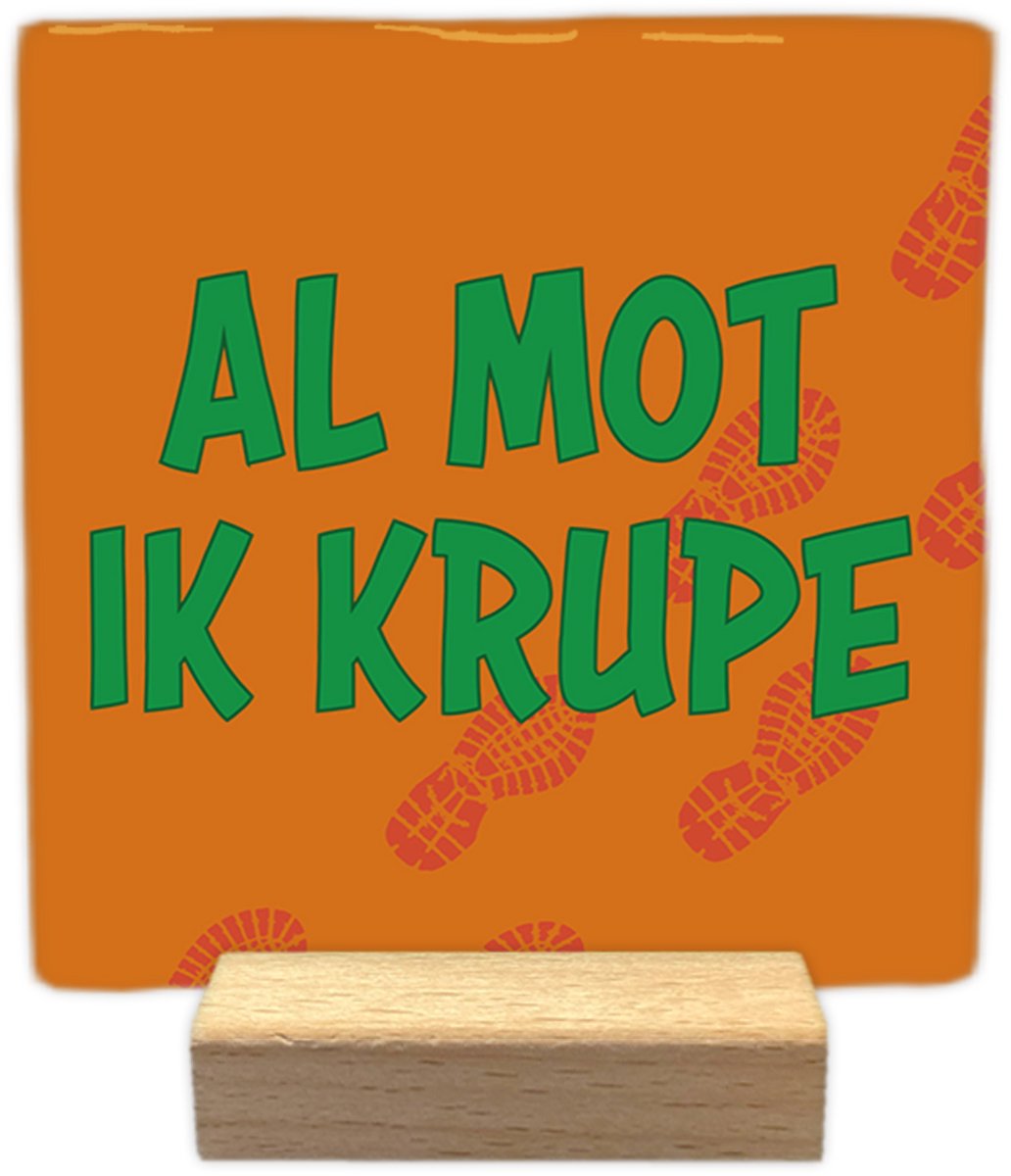 Artige Decoratie tegeltje met tekst - Al mot ik krupe - keramisch - 10x10 cm - inclusief houder Oranje