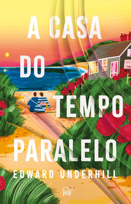 A casa do tempo paralelo – Um romance sobre recomeços par ... - cover