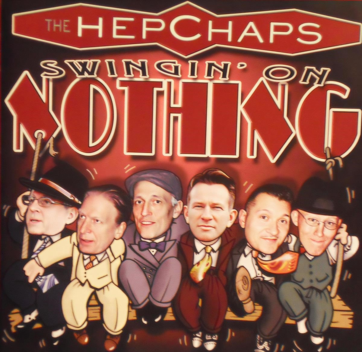 The Hep Chaps - Swingin' On Nothing (CD)