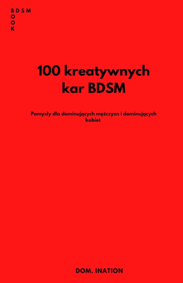 SnelShoppen - 100 Kreatieve BDSM Kaarten voor Dominante Mannen en Vrouwen - Ideeën voor Sensuele Spellen en Avonturen - Perfect voor Feestjes en Roman