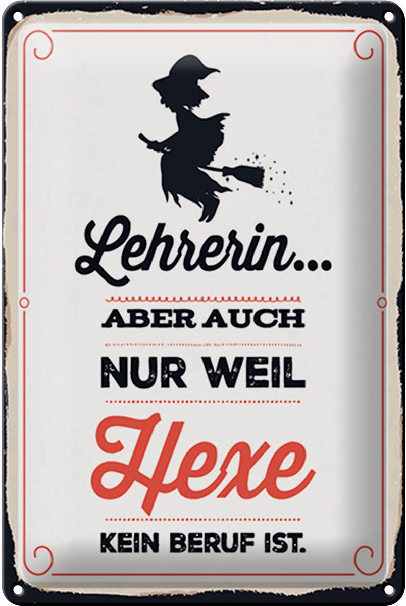 Blechschild Spruch 20x30 cm Lehrerin Hexe kein Beruf Schild