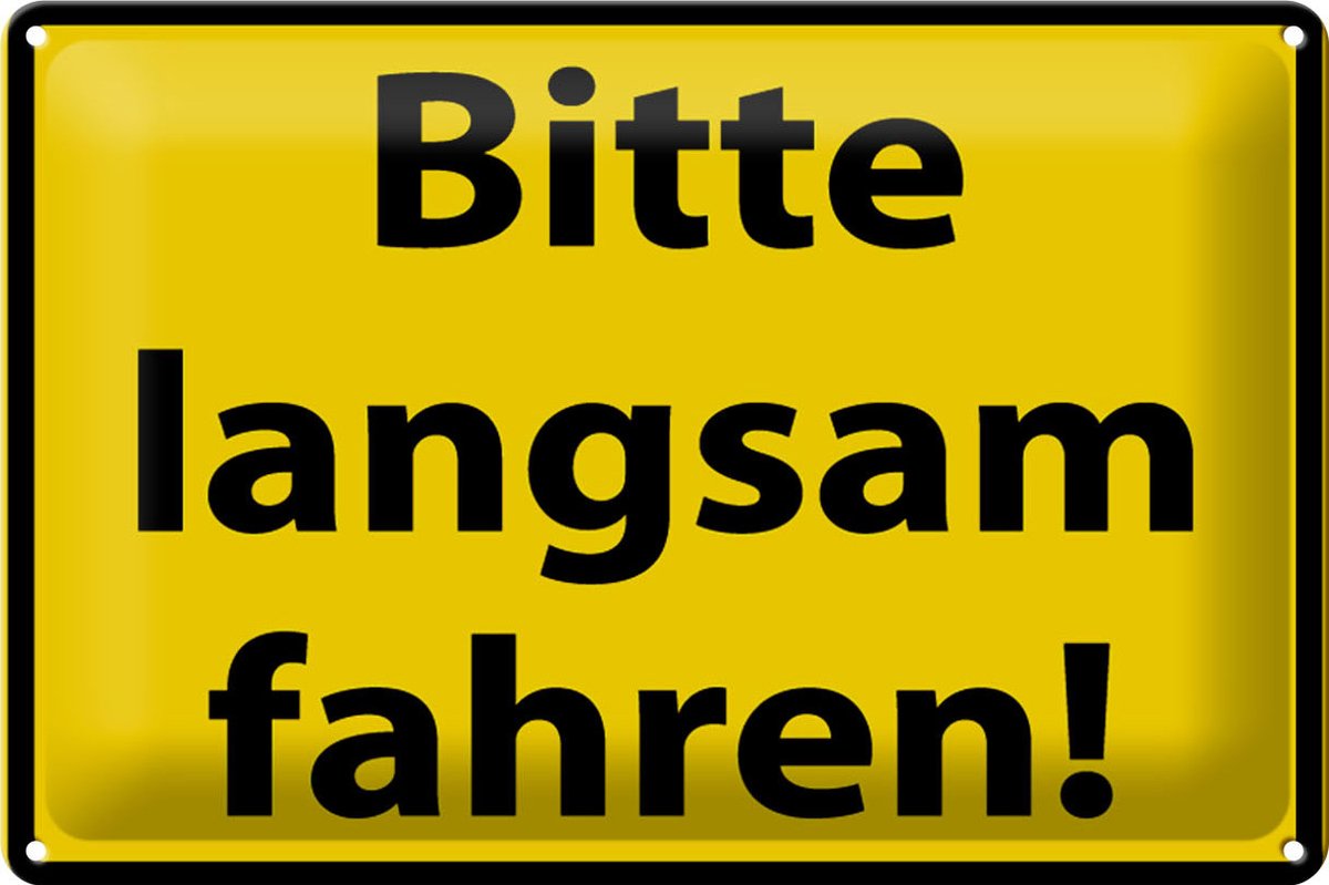 Blechschild Hinweis 30x20cm Bitte langsam fahren