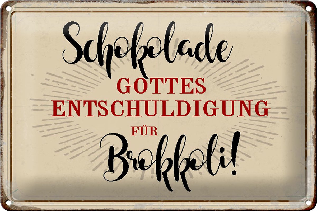 Blechschild Spruch 30x20cm Schokolade Entschuldigung