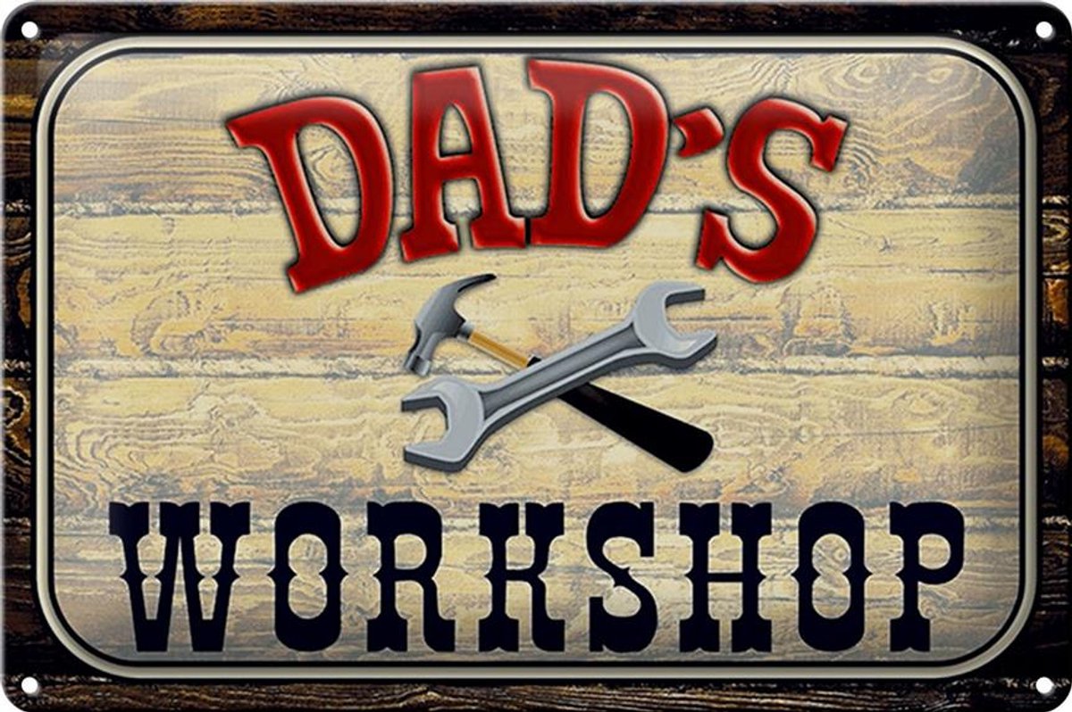 Blechschild Hinweis 30x20cm Dad´s Workshop Werkzeug