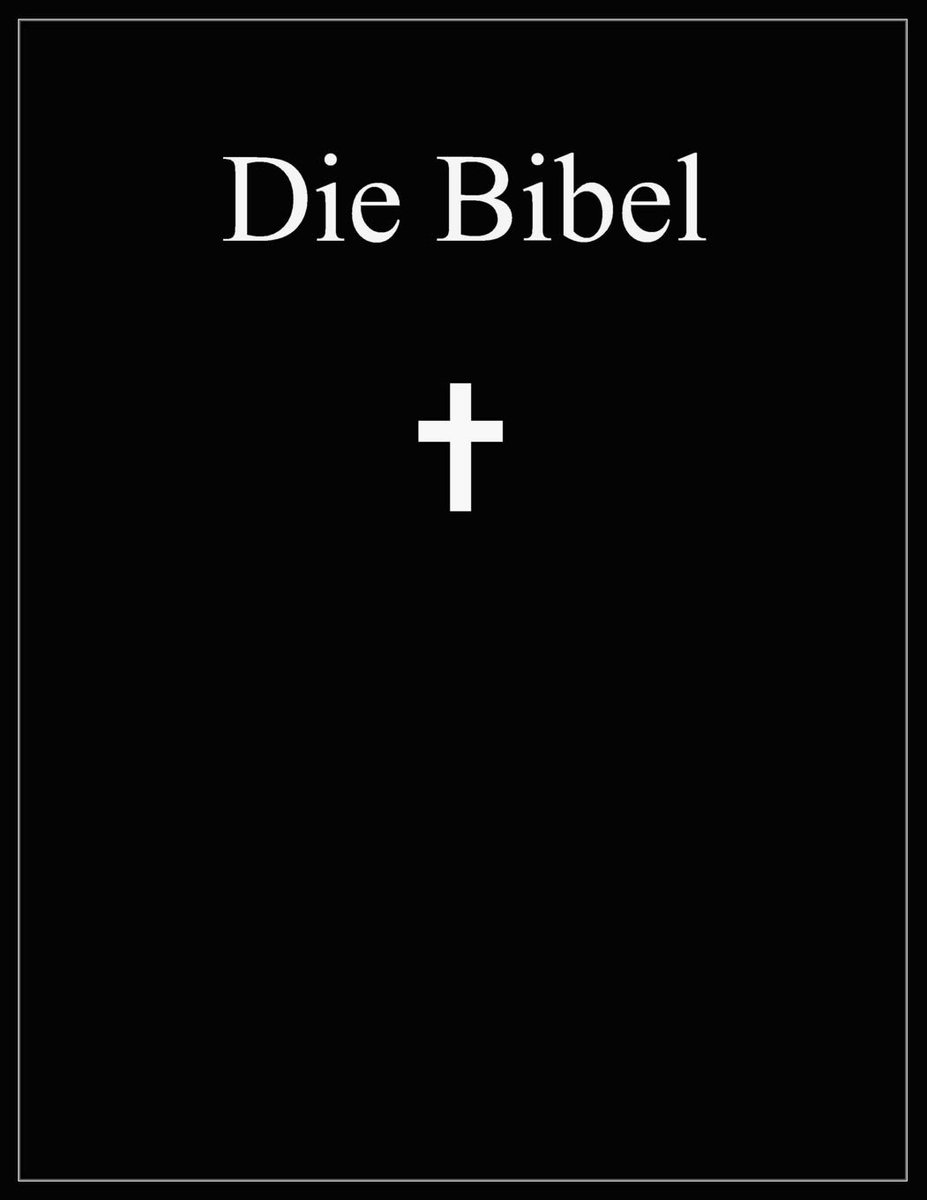 Bibel: Altes und Neues Testament; Übersetzung: Martin Luther