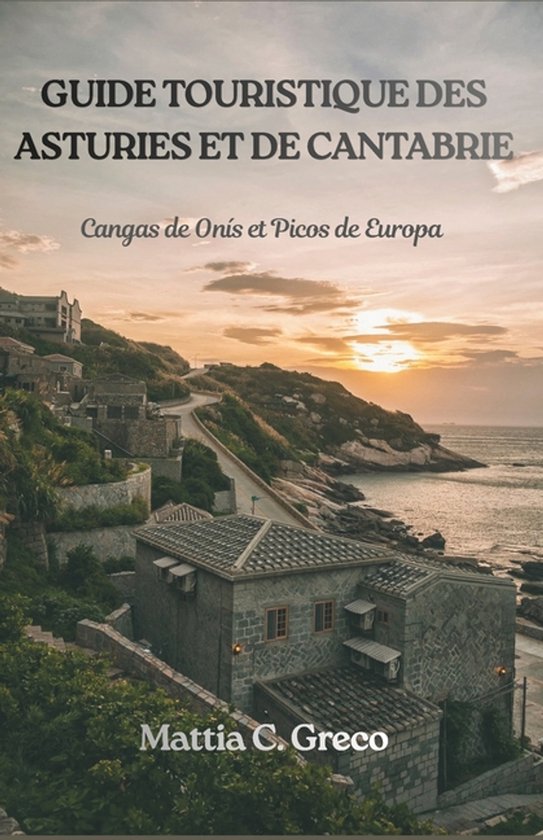 Guide Touristique Des Asturies Et de Cantabrie