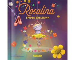 Rosalina, Spider Ballerina – A Dance Story for Kids Kids Books Ages 4–8 Picture Book on Perseverance & Self-Esteem Pre-K to Grade 3