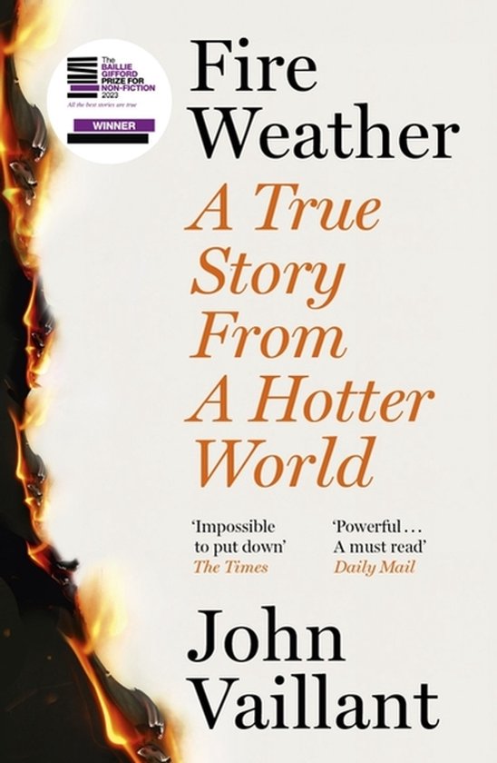 Livre "Fire Weather" avec le texte "A True Story From A Hotter World". Lauréat du Baillie Gifford Prize for Non-Fiction.