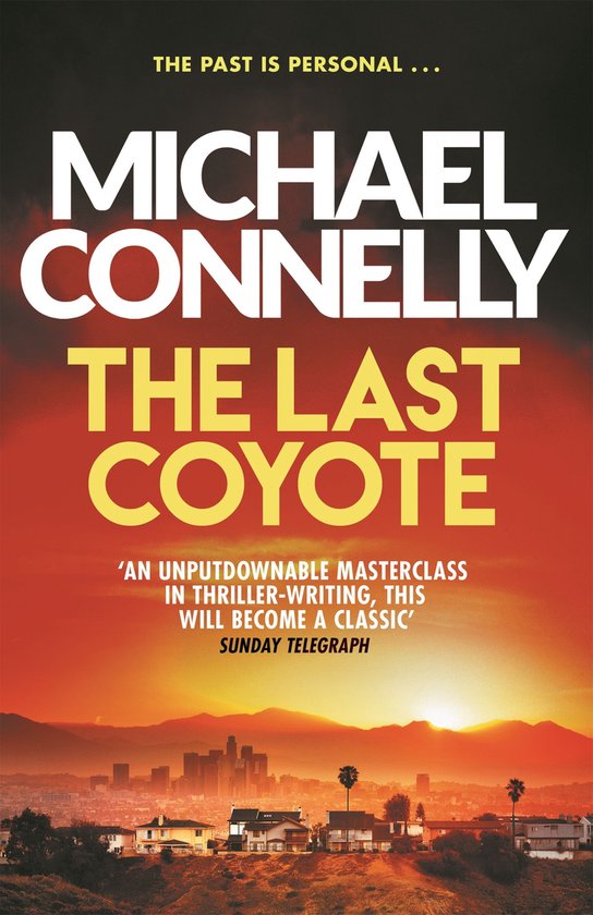 Livre 'The Last Coyote' de Michael Connelly, avec un coucher de soleil sur Los Angeles et du texte élogieux.