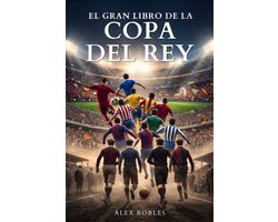 Fútbol Para Todos-El Gran Libro de la Copa del Rey