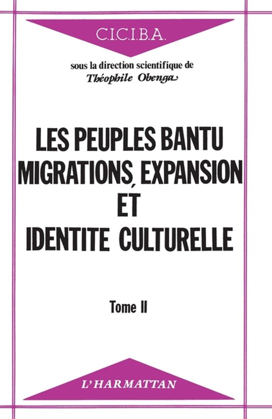 Couverture du livre 'Les Peuples Bantu Migrations Expansion et Identite Culturelle Tome II'.