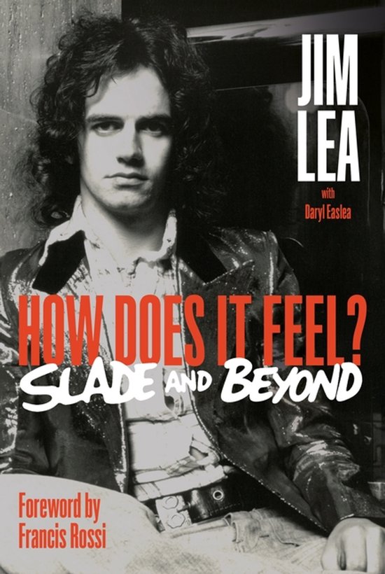Boek "How Does It Feel? Slade And Beyond" met een foto van Jim Lea.