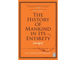 The History of Mankind in Its Entirety (Abridged)