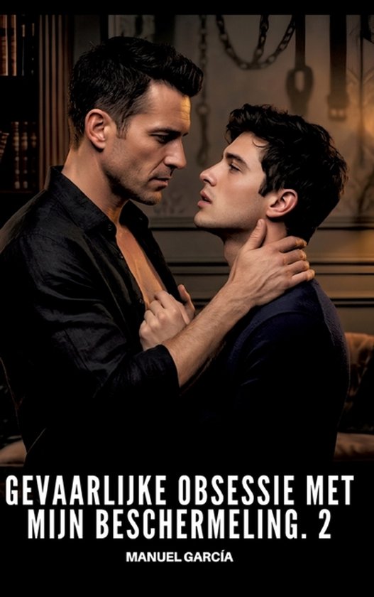 Gevaarlijke obsessie met mijn beschermeling. 2 - cover