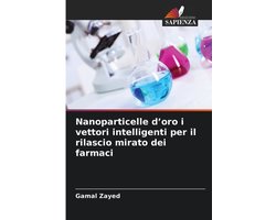 Nanoparticelle d'oro i vettori intelligenti per il rilascio mirato dei farmaci
