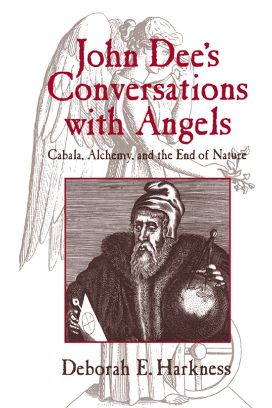 Couverture de livre intitulée "John Dee's Conversations with Angels". Une gravure d'un homme barbu portant un bonnet, tenant un globe, est située sous le titre. Des anges sont représentés en arrière-plan.