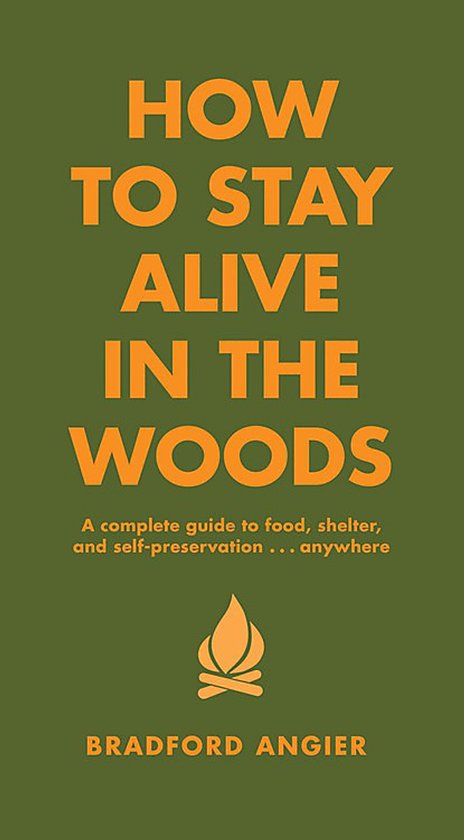 Boek "How to Stay Alive in the Woods" met oranje tekst op groene achtergrond. Bevat een afbeelding van een kampvuur.