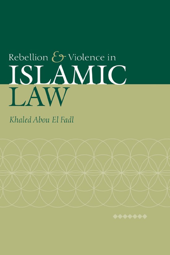Rebellion and Violence in Islamic Law - cover