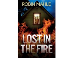Lost in the Fire