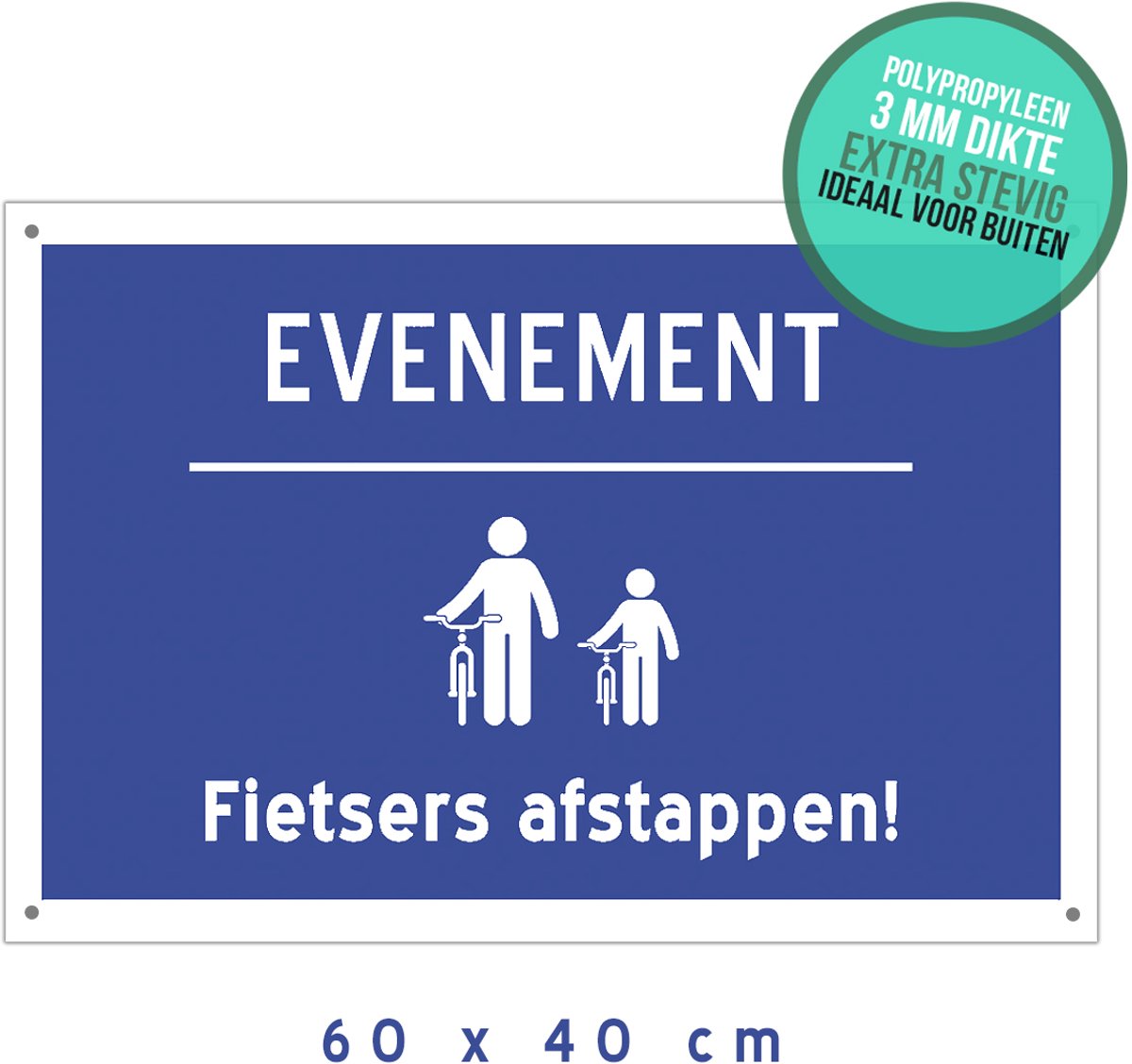 Pictogram/ bord + boorgaten | "Evenement - Fietsers afstappen!" | 60 x 40 cm | Weerbestendig | Blauw | Stapvoets | Gevaar | Veiligheid | Kermis | Festival | Naast je fiets | Recycleerbaar | 1 stuk