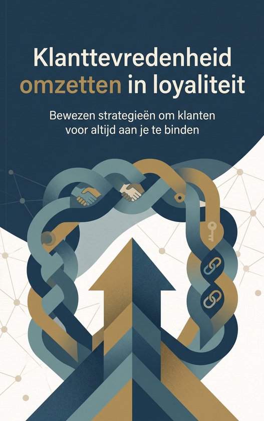 Klanttevredenheid omzetten in loyaliteit - cover