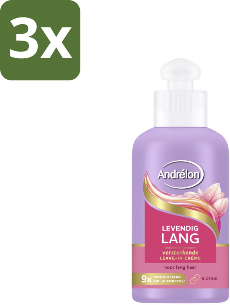 3 x Andrélon – Leave-In Crème – Levendig Lang – 200 ml - Haarkracht - Haarversterking - Haarbescherming - Biotine - Haarbreuk
